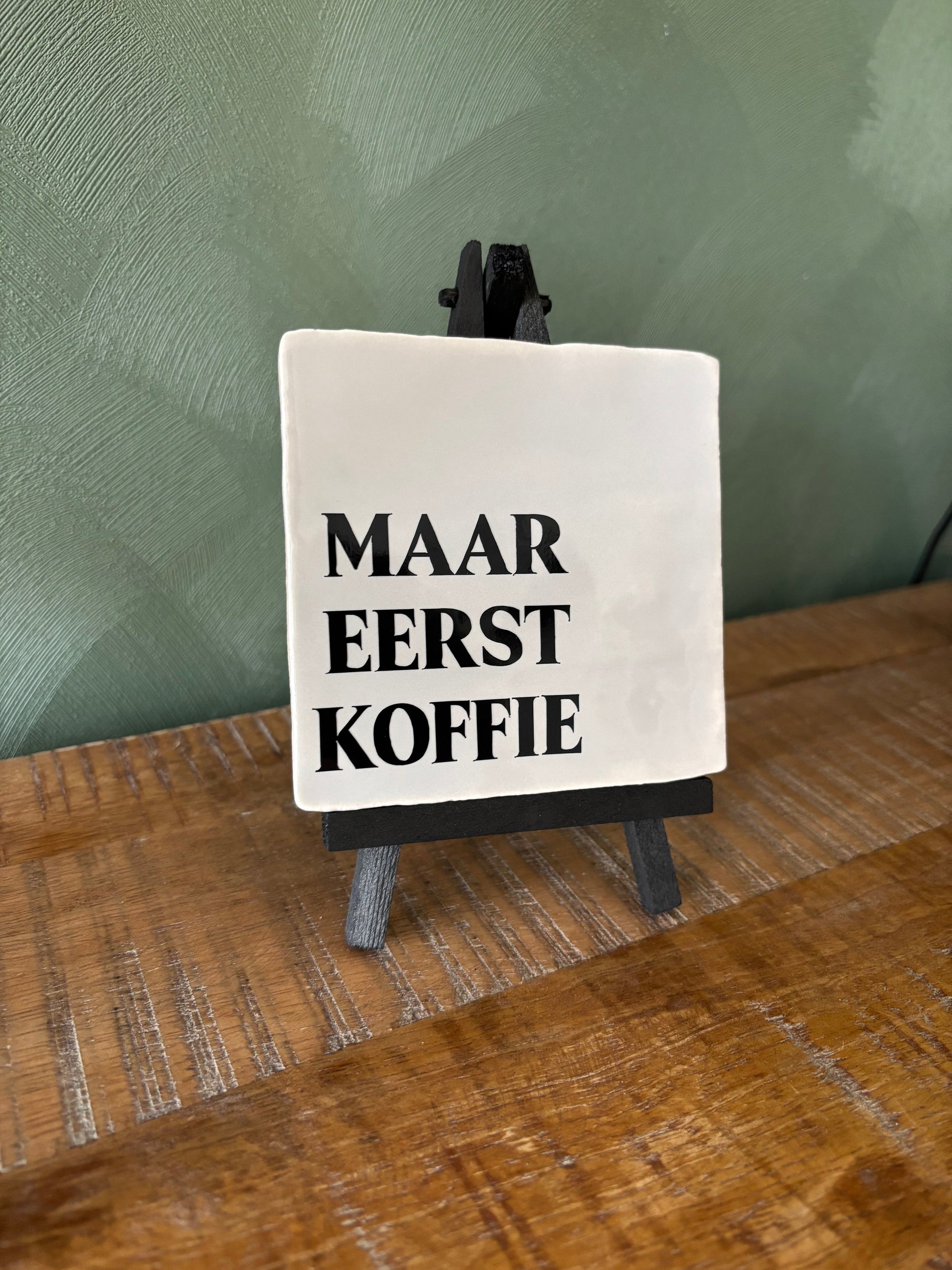 Tegel “ Maar eerst koffie ByMVcrafts